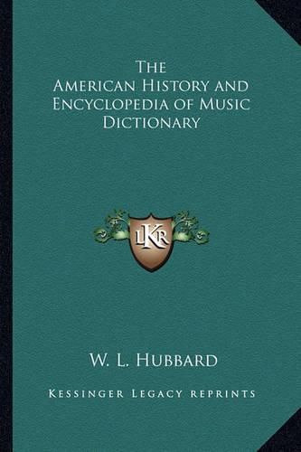 Cover image for The American History and Encyclopedia of Music Dictionary