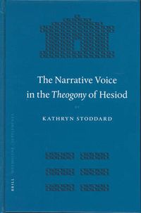 Cover image for The Narrative Voice in the Theogony of Hesiod