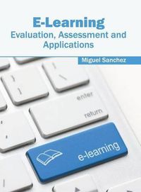 Cover image for E-Learning: Evaluation, Assessment and Applications