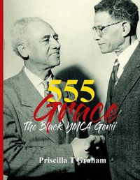 Cover image for 555 Grace: The Black YMCA Genii