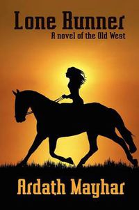 Cover image for Lone Runner: A Novel of the Old West