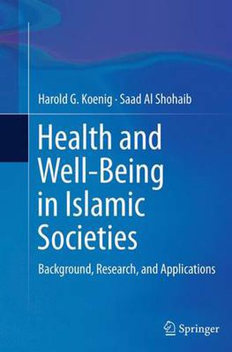 Health and Well-Being in Islamic Societies: Background, Research, and Applications