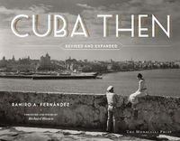 Cover image for Cuba Then: Revised and Expanded