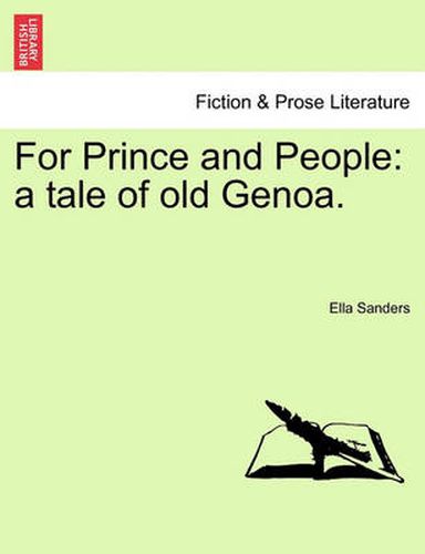 Cover image for For Prince and People: A Tale of Old Genoa.