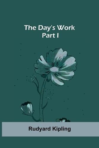 Cover image for The Day's Work - Part I