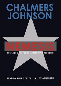 Cover image for Nemesis: The Last Days of the American Republic