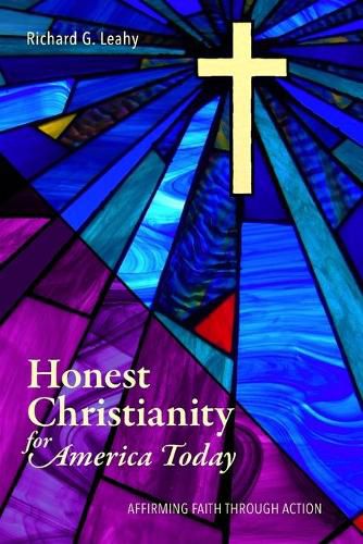 Cover image for Honest Christianity for America Today: Affirming Faith Through Action