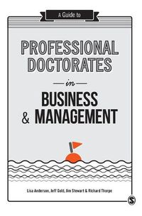 Cover image for A Guide to Professional Doctorates in Business and Management