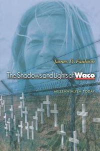 Cover image for The Shadows and Lights of Waco: Millennialism Today