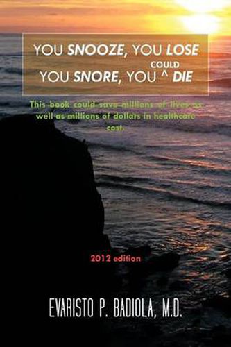 Cover image for You Snooze, You Lose You Snore, You (Could) Die