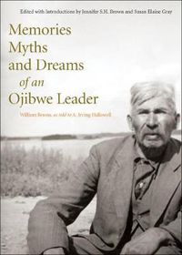 Cover image for Memories, Myths, and Dreams of an Ojibwe Leader