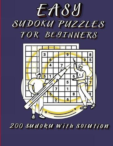 Cover image for Easy Sudoku Puzzles For Beginners: Very Easy Sudoku 9x9 Logic Puzzles For Teens, Adults and Seniors Great Gift for Friends and Family