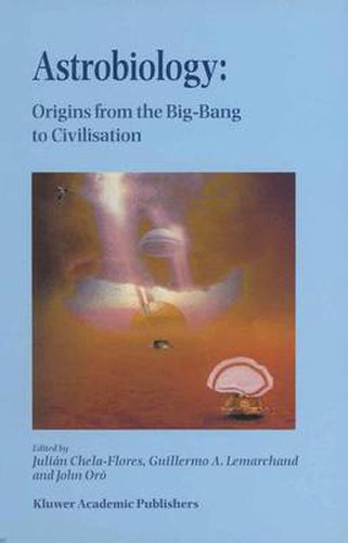 Cover image for Astrobiology: Origins from the Big-Bang to Civilisation Proceedings of the Iberoamerican School of Astrobiology Caracas, Venezuela, 28 November- 8 December, 1999