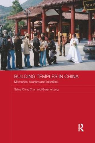 Cover image for Building Temples in China: Memories, Tourism and Identities