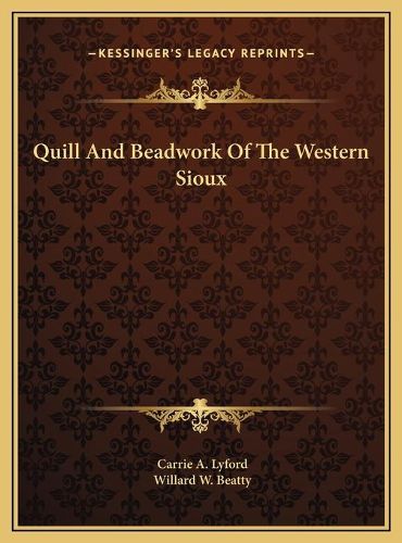 Cover image for Quill and Beadwork of the Western Sioux