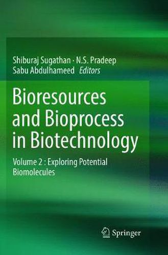 Cover image for Bioresources and Bioprocess in Biotechnology: Volume 2 : Exploring Potential Biomolecules