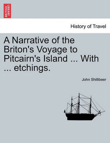 Cover image for A Narrative of the Briton's Voyage to Pitcairn's Island ... with ... Etchings.