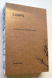 Cover image for Camps: A Guide to 21st-Century Space