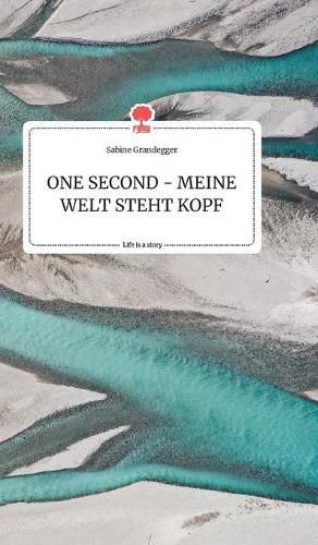 Cover image for ONE SECOND - MEINE WELT STEHT KOPF. Life is a Story - story.one