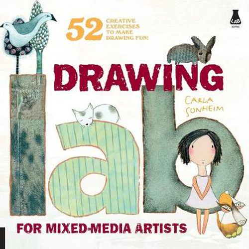 Cover image for Drawing Lab for Mixed-Media Artists: 52 Creative Exercises to Make Drawing Fun