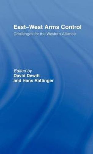 Cover image for East-West Arms Control: Challenges for the Western Alliance