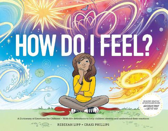 How Do I Feel?: A Dictionary of Emotions for Children - With 60+ definitions to help children identify and understand their emotions