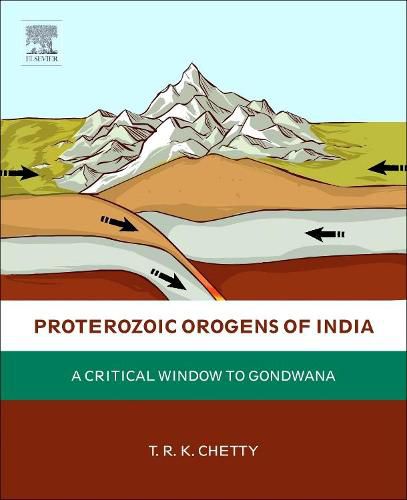 Cover image for Proterozoic Orogens of India: A Critical Window to Gondwana