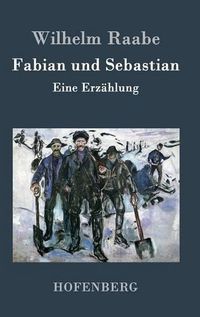 Cover image for Fabian und Sebastian: Eine Erzahlung