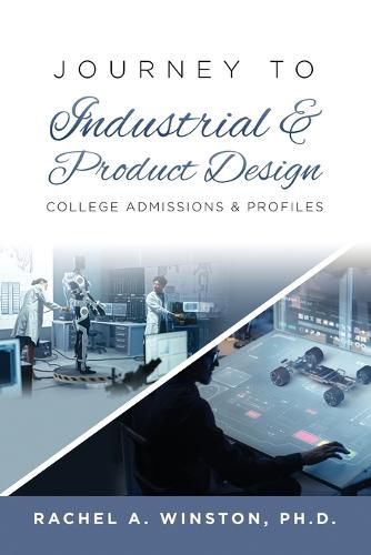 Cover image for Journey to Industrial & Product Design: College Admissions & ProfilesRac