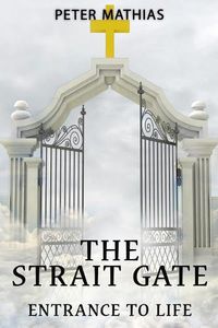 Cover image for The Strait Gate: Entrance To Life