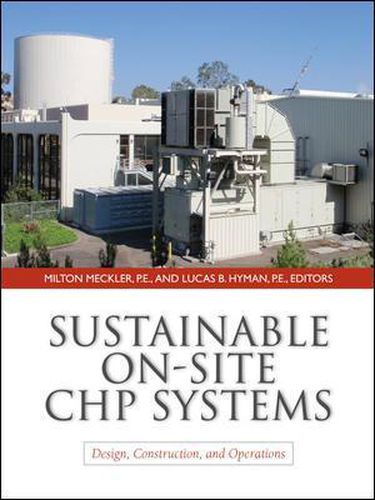 Cover image for Sustainable On-Site CHP Systems: Design, Construction, and Operations