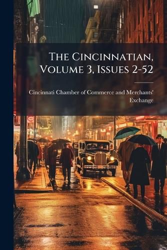 Cover image for The Cincinnatian, Volume 3, Issues 2-52