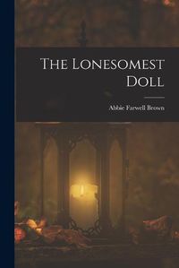 Cover image for The Lonesomest Doll