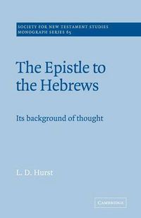 Cover image for The Epistle to the Hebrews: Its Background of Thought