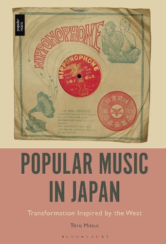 Cover image for Popular Music in Japan: Transformation Inspired by the West