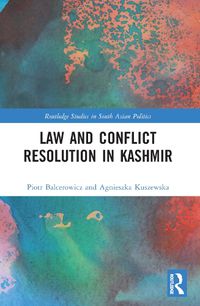 Cover image for Law and Con?ict Resolution in Kashmir