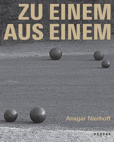 Ansgar Nierhoff: To One from One: Sculptures in Public Space