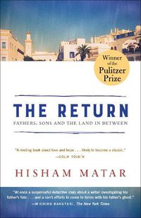 Cover image for The Return (Pulitzer Prize Winner): Fathers, Sons and the Land in Between