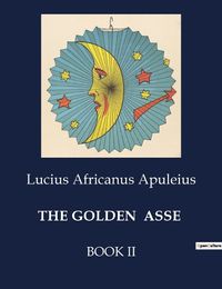 Cover image for The Golden Asse