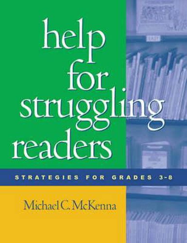 Cover image for Help for Struggling Readers: Strategies for Grades 3-8