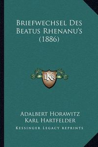 Cover image for Briefwechsel Des Beatus Rhenanu's (1886)