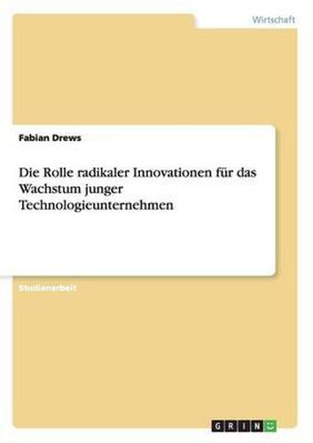 Cover image for Die Rolle Radikaler Innovationen Fur Das Wachstum Junger Technologieunternehmen