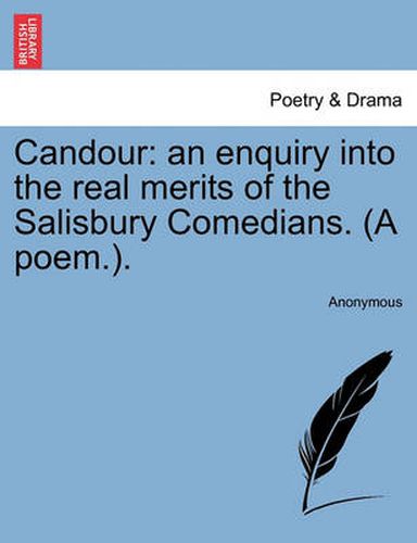 Cover image for Candour: An Enquiry Into the Real Merits of the Salisbury Comedians. (a Poem.).