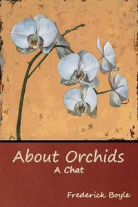 Cover image for About Orchids: A Chat