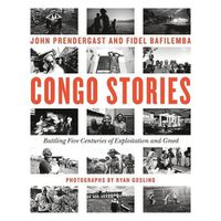 Cover image for Congo Stories: Battling Five Centuries of Exploitation and Greed