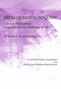 Cover image for From Question to Quest: Literary-Philosophical Enquiries into the Challenges of Life