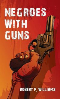 Cover image for Negroes With Guns Hardcover