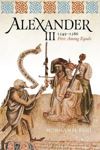 Cover image for Alexander III, 1249-1286: First Among Equals