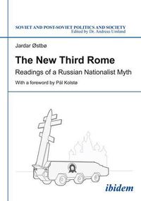 Cover image for The New Third Rome - Readings of a Russian Nationalist Myth