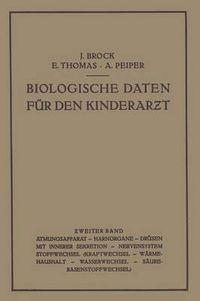 Cover image for Biologische Daten Fur Den Kinderar&#438;t: Grundzuge Einer Biologie Des Kindesalters Zweiter Band